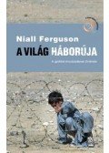 Niall Ferguson - A világ háborúja