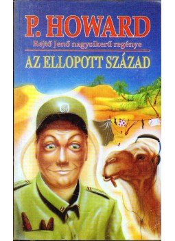 Rejtő Jenő - Az ellopott század Rejtő Jenő - Az ellopott század, Budapest 0 antikvár könyv