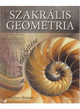 STEPHEN SKINNER - Szakrális geometria STEPHEN SKINNER - Szakrális geometria, Budapest 2007 antikvár könyv