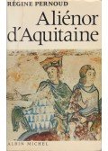 Pernoud, Régine - Aliénor d'Aquitaine