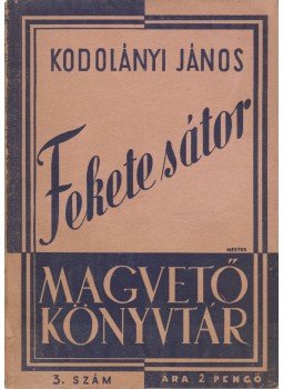 Kodolányi János - Fekete sátor Kodolányi János - Fekete sátor, 0 antikvár könyv