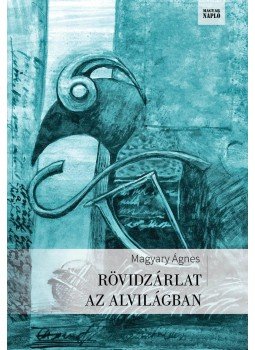 Magyary Ágnes - Rövidzárlat az alvilágban Magyary Ágnes - Rövidzárlat az alvilágban, Budapest 2016 antikvár könyv