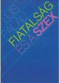Palau, Luis - Fiatalság és a szex