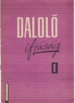 Kalmár Márton - Daloló ifjúság I.,  1964 antikvár könyv