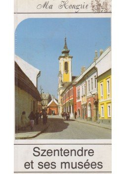 Déri Tamás, Pallai Katalin - Szentendre et ses musées Déri Tamás, Pallai Katalin - Szentendre et ses musées, Budapest 0 antikvár könyv