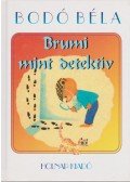 Bodó Béla - Brumi mint detektív