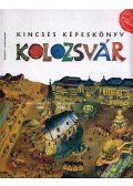Zágoni Balázs - Kincses Képeskönyv - Kolozsvár