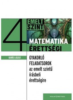 Gerőcs László - Matematikaérettségi 4. Gerőcs László - Matematikaérettségi 4., null 2010 antikvár könyv