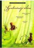 William Shakespeare,Barbara Kindermann - SZENTIVÁNÉJI ÁLOM - VILÁGIRODALOM GYEREKEKNEK