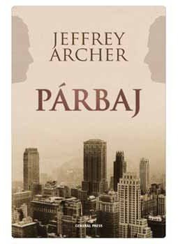 Jeffrey Archer - Párbaj Jeffrey Archer - Párbaj, null 2008 antikvár könyv