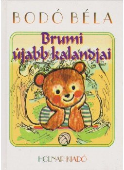 Bodó Béla - Brumi újabb kalandjai Bodó Béla - Brumi újabb kalandjai, Budapest 2002 antikvár könyv