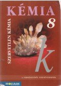 Horváth Balázs,Péntek Lászlóné,Dr. Síposné Dr. Kedves Éva - Kémia 8 - Szervetlen kémia