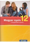Fráter Adrienne - Magyar nyelv a középiskolák számára 12.