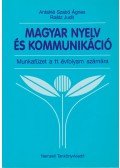 Antalné Szabó Ágnes,Raátz Judit - Magyar nyelv és kommunikáció