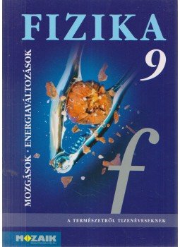 Dr. Halász Tibor - Fizika 9. Dr. Halász Tibor - Fizika 9., Szeged 2009 antikvár könyv
