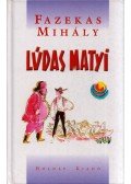 Fazekas Mihály - Lúdas Matyi
