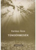 Kertész Ákos - Tündérmesék
