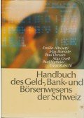 Emilio Albisetti,Max Boemle,Paul Ehrsam,Max Gsell,Paul Nyffeler,Ernst Rutschi - Handbuch des Geld-, Bank- und Börsenwessens der Schweiz