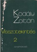 Kodály Zoltán - Visszatekintés II.