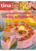 Török Zsuzsa - Csodaszép és finom torták, sütemények