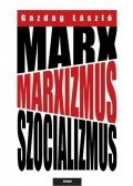 Gazdag László - Marx, marxizmus, szocializmus