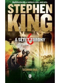 Stephen King - A Setét Torony 6. - Susannah dala Stephen King - A Setét Torony 6. - Susannah dala, Budapest 2016 antikvár könyv