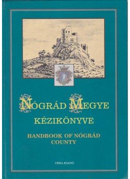 Pál József - Nógrád megye kézikönyve Pál József - Nógrád megye kézikönyve, 1997 antikvár könyv