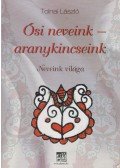 Tolnai László - Ősi neveink - aranykincseink