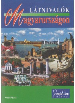 Pálfy Katalin - Látnivalók Magyarországon Pálfy Katalin - Látnivalók Magyarországon, Miskolc 2001 antikvár könyv