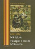 Zsiday Viktor - Mániák és válságok a tőzsde hőskorában