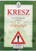 Hack Emil - KRESZ - A közúti közlekedés szabályai és értelmezésük