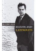 Kelecsényi László - Aki az életével játszott - Latinovits