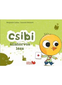 Benjamin Leduc ,  Laurent Richard - Csibi állatorvos lesz, null 2016 antikvár könyv