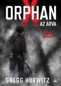 Gregg Hurwitz - Orphan X - Az árva