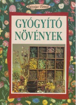 Hollósi Nikolett (szerk), Koronczai Magdolna - Gyógyító növények Hollósi Nikolett (szerk), Koronczai Magdolna - Gyógyító növények, Budapest 2008 antikvár könyv