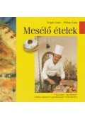 Szigeti Andor,Miskey Csaba - Mesélő ételek