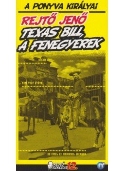 Rejtő Jenő, P. Howard - Texas Bill, a fenegyerek Rejtő Jenő, P. Howard - Texas Bill, a fenegyerek, Pécs 2010 antikvár könyv