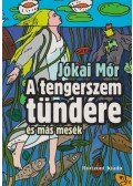 Jókai Mór - A tengerszem tündére