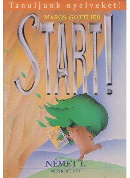 Maros Judit, Szitnyainé Gottlieb Éva - Start! Német I. - Munkafüzet Maros Judit, Szitnyainé Gottlieb Éva - Start! Német I. - Munkafüzet, Budapest 1996 antikvár könyv