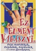 Főfai Attiláné - Ez elment vadászni...