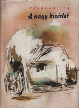 Vörös Márton - A nagy kísérlet Vörös Márton - A nagy kísérlet, Budapest 1960 antikvár könyv