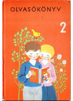 Bertalan Ferenc, Csoma Vilmos, Kovács Dezsőné, Makoldi Mihályné, Perjés Antalné - Olvasókönyv 2. Bertalan Ferenc, Csoma Vilmos, Kovács Dezsőné, Makoldi Mihályné, Perjés Antalné - Olvasókönyv 2., Budapest 1978 antikvár könyv