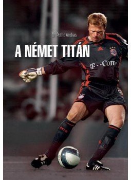 dr. Pethő András - A német titán dr. Pethő András - A német titán, null 2016 antikvár könyv
