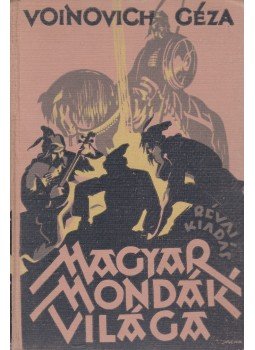 Voinovich Géza - Magyar mondák világa Voinovich Géza - Magyar mondák világa, 0 antikvár könyv
