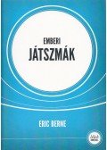 Eric Berne - Emberi játszmák