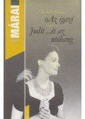 Márai Sándor - Az igazi / Judit ...és az utóhang