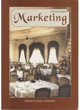 Katona Mária - Marketing Katona Mária - Marketing, Budapest 2000 antikvár könyv