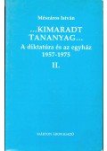 Mészáros István - A diktatúra és az egyház 1957-1975 II.