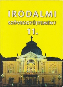Több szerző - Irodalmi szöveggyűjtemény 11. Több szerző - Irodalmi szöveggyűjtemény 11., Budapest 2013 antikvár könyv