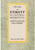 Sille István - Az etikett és a protokoll kézikönyve